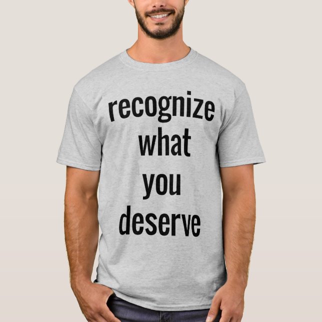 Vad du förtjänar Manar Basic T-Shirt (Framsida)