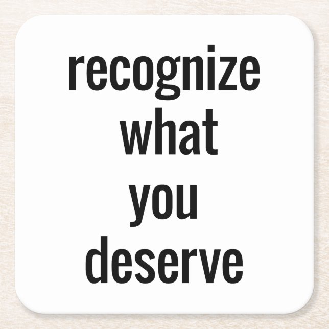 Vad du förtjänar Papper Underlägg (Framsidan)