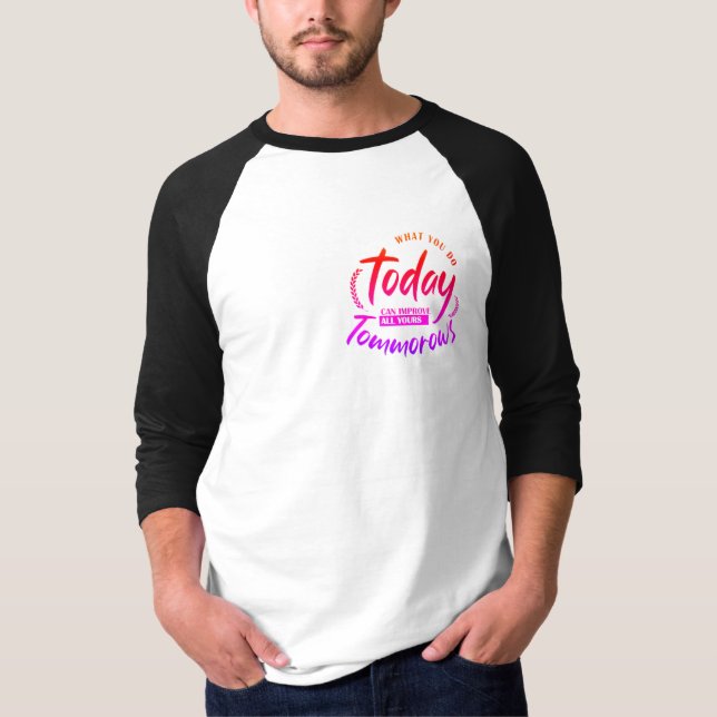 Vad du gör idag t shirt (Framsida)