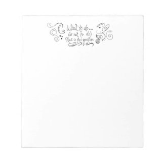 Vad du ska göra eller inte göra anteckningsblock -