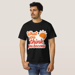 Vad du Tänka, blir du T Shirt