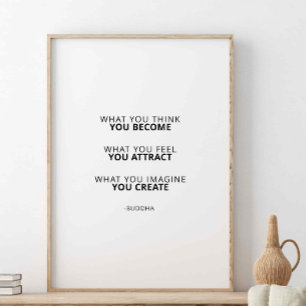 Vad du tänka dig till, Buddha-citat Poster