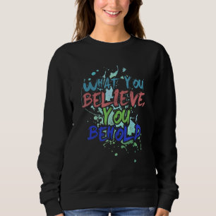 Vad du tror att du beter dig - roligt och motivati t shirt