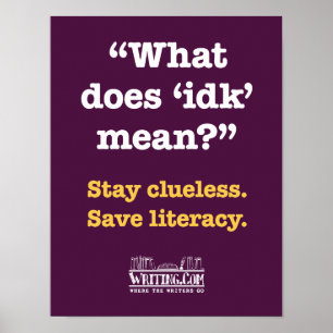 Vad elak "idk"? poster