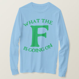 VAD F ÄR PÅ VÄG - T SHIRT
