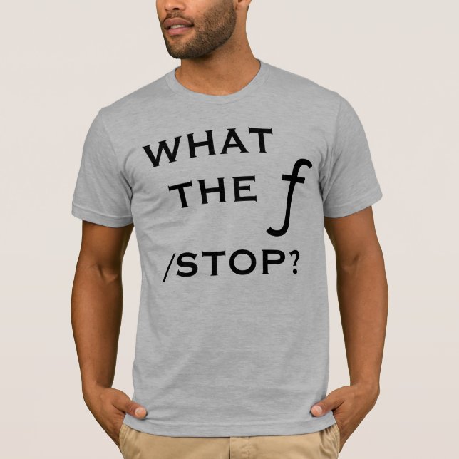 Vad f-stoppet? tee shirt (Framsida)