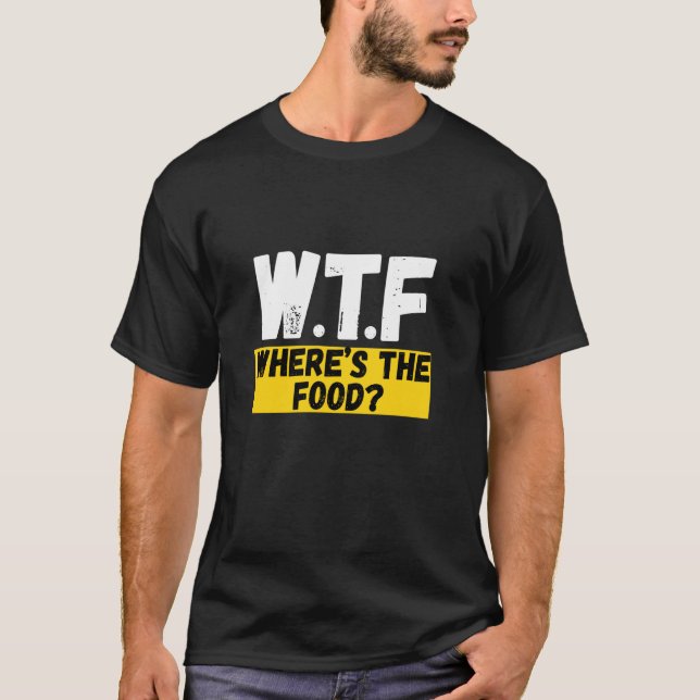Vad fan är det med maten t shirt (Framsida)