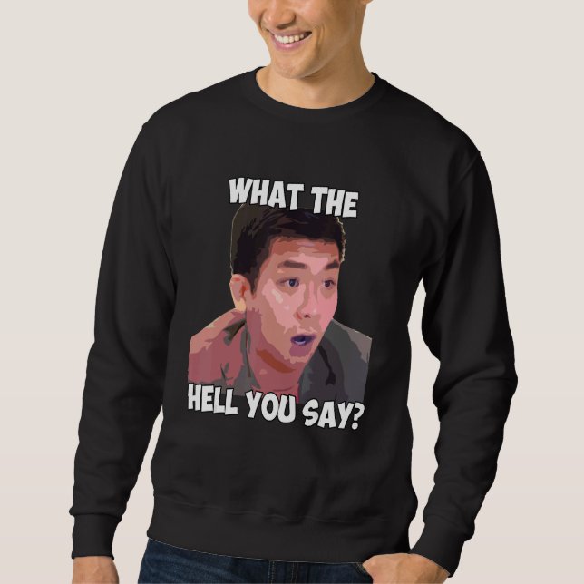 Vad fan säger du att Meme Steven citerar? Lång Ärmad Tröja (Framsida)