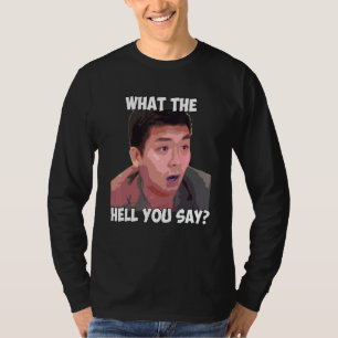 Vad fan säger du att Meme Steven citerar? T Shirt
