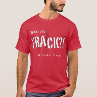 Vad Fracken?! Oklahoma Tee Shirt