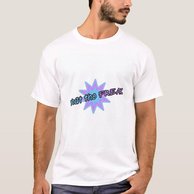 Vad FREAKEN Tee (Framsida)