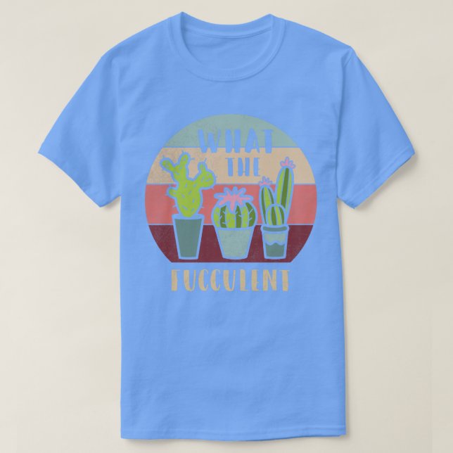 Vad Fucculent Plng funny Cactus T Fucculent P Shirt (Design framsida)