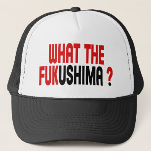 VAD FUKUSHIMAEN? TRUCKERKEPS
