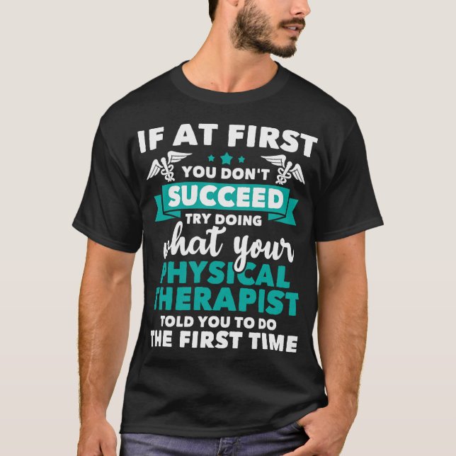 Vad fysioterapeut sa till dig PT T Shirt (Framsida)