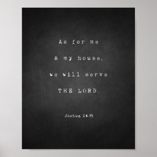 Vad gäller mig och mitt hus, LORD, Joshua verse Poster