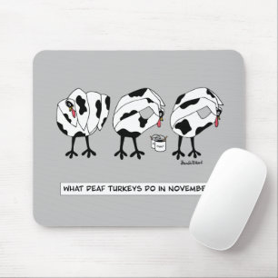 Vad gör Döv Turkey i november Mouse Pad? Musmatta