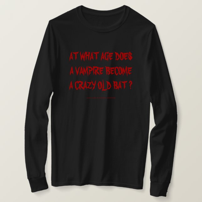 VAD GÖR EN VAMPIRE TILL EN KRAZY GAMMAL FLADDERMUS TEE (Design framsida)