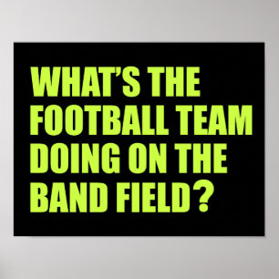 Vad gör fotbollsteamet? School Band Humor Poster