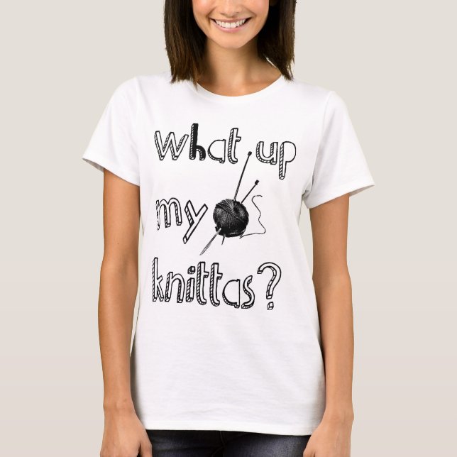 Vad gör min Knitta? Tee Shirt (Framsida)