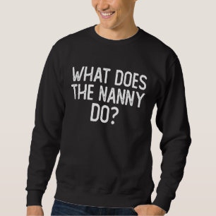 Vad gör Nanny 6? Lång Ärmad Tröja