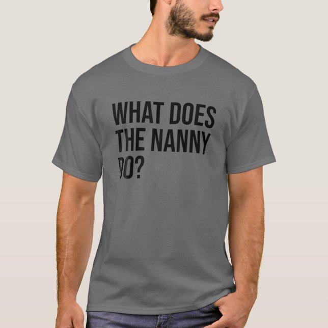 Vad gör Nanny, mormor? T Shirt (Framsida)