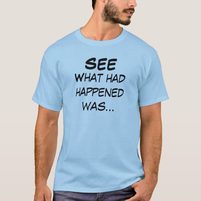 Vad hade händt t shirt (Framsida)
