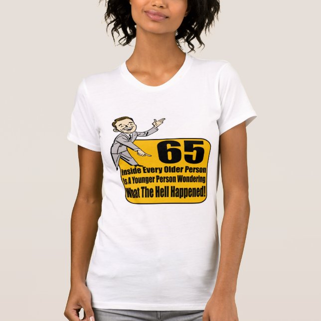 Vad händde 65efödelsedaggåvor t shirt (Framsida)