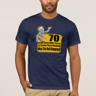 Vad händde 70th födelsedaggåvor t-shirt