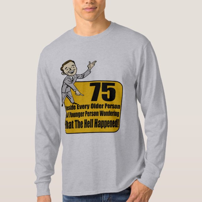 Vad händde 75:efödelsedaggåvor tröja (Framsida)