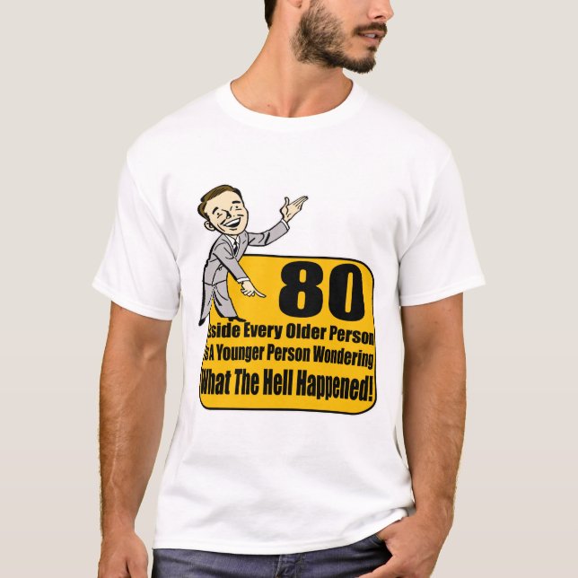 Vad händde 80th födelsedaggåvor tee shirt (Framsida)