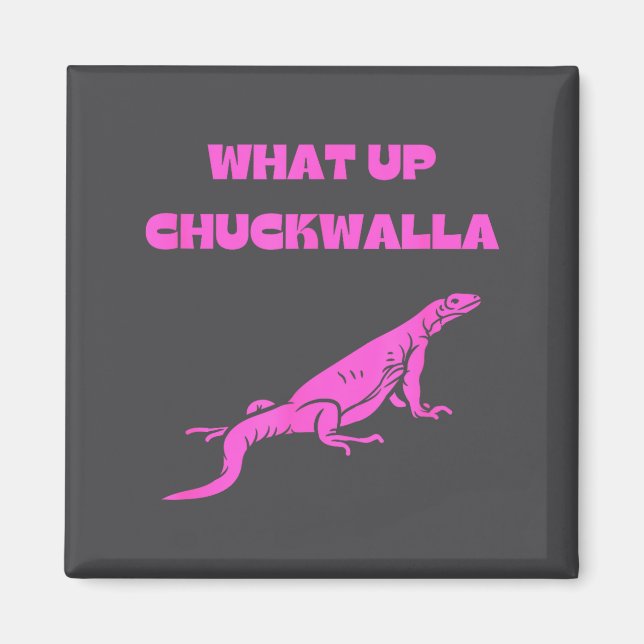 Vad händer Chuckwalla_ Roligt kommersiellt citat  Magnet (Framsidan)