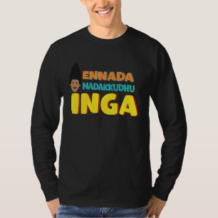 Vad händer här Kollywood Tamil Cinema Kommer T Shirt