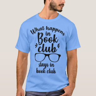 Vad händer i Klubben Bok i Bok i Bok Klubb T Shirt
