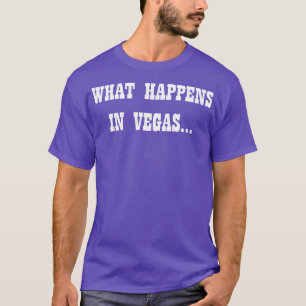 Vad Händer I Vegas T Shirt