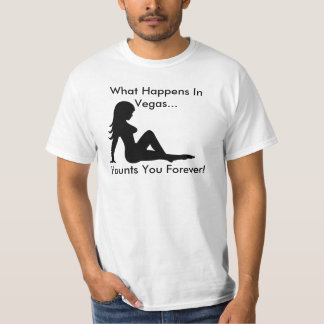 Vad händer i Vegas…, Tillhåll dig för evigt T-shirt
