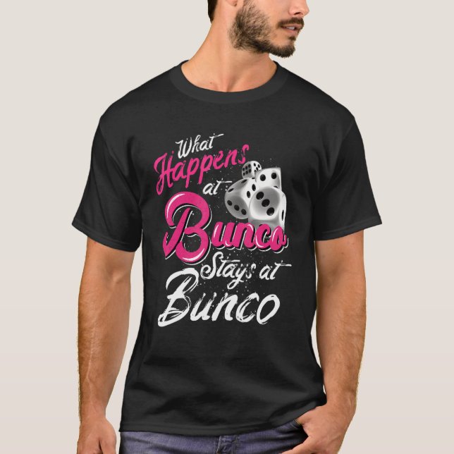 Vad händer vid Bunco Stays vid Bunco Bunco Queen? T Shirt (Framsida)