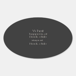 Vad händer vid klubb vid bok vid bok klubb T-Shi Ovalt Klistermärke