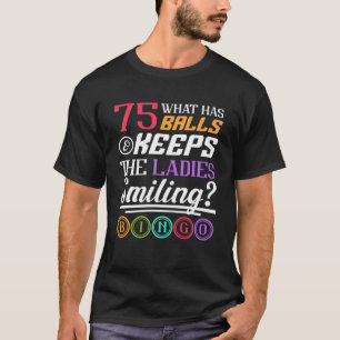 Vad har Bollar och Behållor i Dam som leker bingo? T Shirt