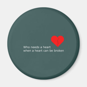 Vad har kärlek har med det att göra? magnet