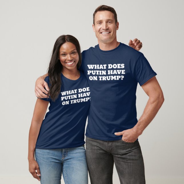 Vad har Putin på Trump? T Shirt (Unisex)