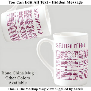 Vad Heck Editable Gömt Message 153PW Slang Benporslin Mugg