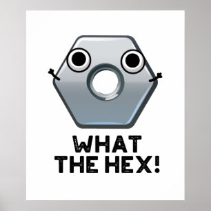 Vad Hex Funny Hexagon Shape Pun Poster