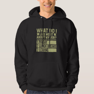 Vad jag gillar mest med mitt jobb Lön Lunch Brea Hoodie