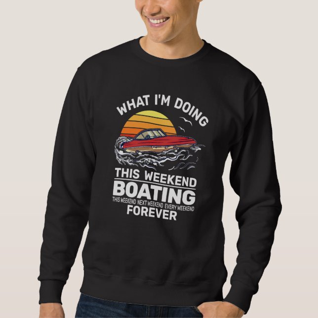 Vad jag gör denna helg Motorbåts segling  Lång Ärmad Tröja (Framsida)
