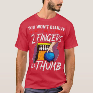 Vad jag inte kan göra 2 Finger Thumb Funny Bowling T Shirt