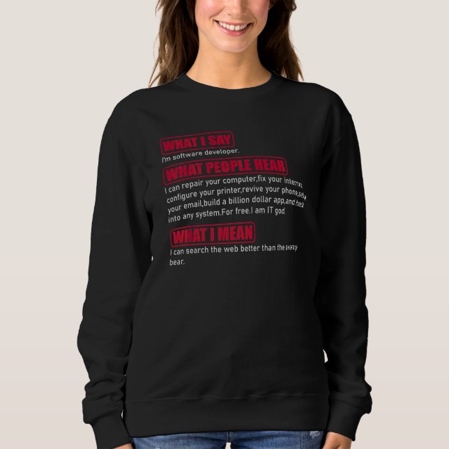 Vad jag säger att jag är en Software-utvecklare? T Shirt (Framsida)