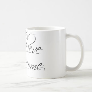 Vad jag tror, blir jag muggen kaffemugg