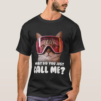 Vad kallade du mig nyss t shirt