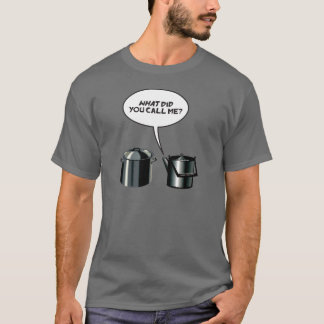 Vad kallade du mig? t shirt