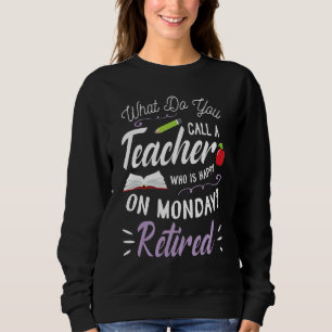 Vad kallar du en lärare som är Lycklig i måndags? T Shirt